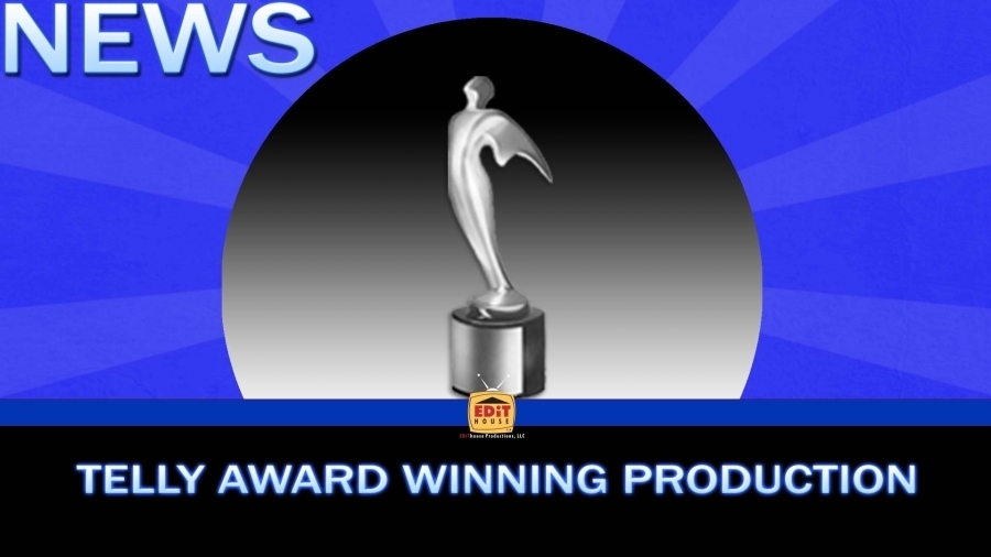Telly Award Winning Production