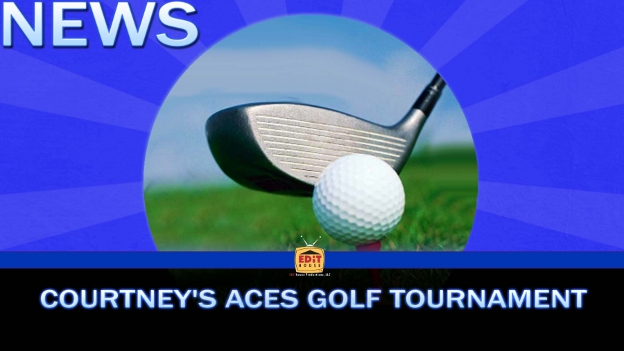 Courtney’s Aces Golf Tournament