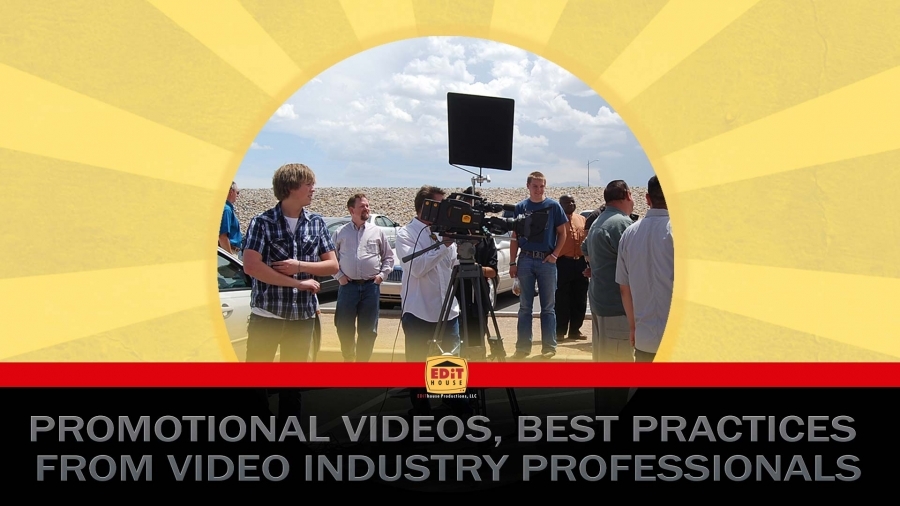 Promotional Videos, Best Practices from Video Industry Professionals