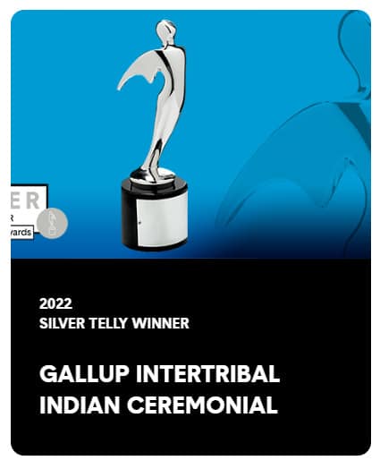2022 Silver Telly Award winner for Gallup Inter Indian Ceremonial video production